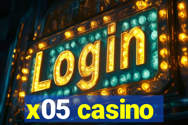 x05 casino